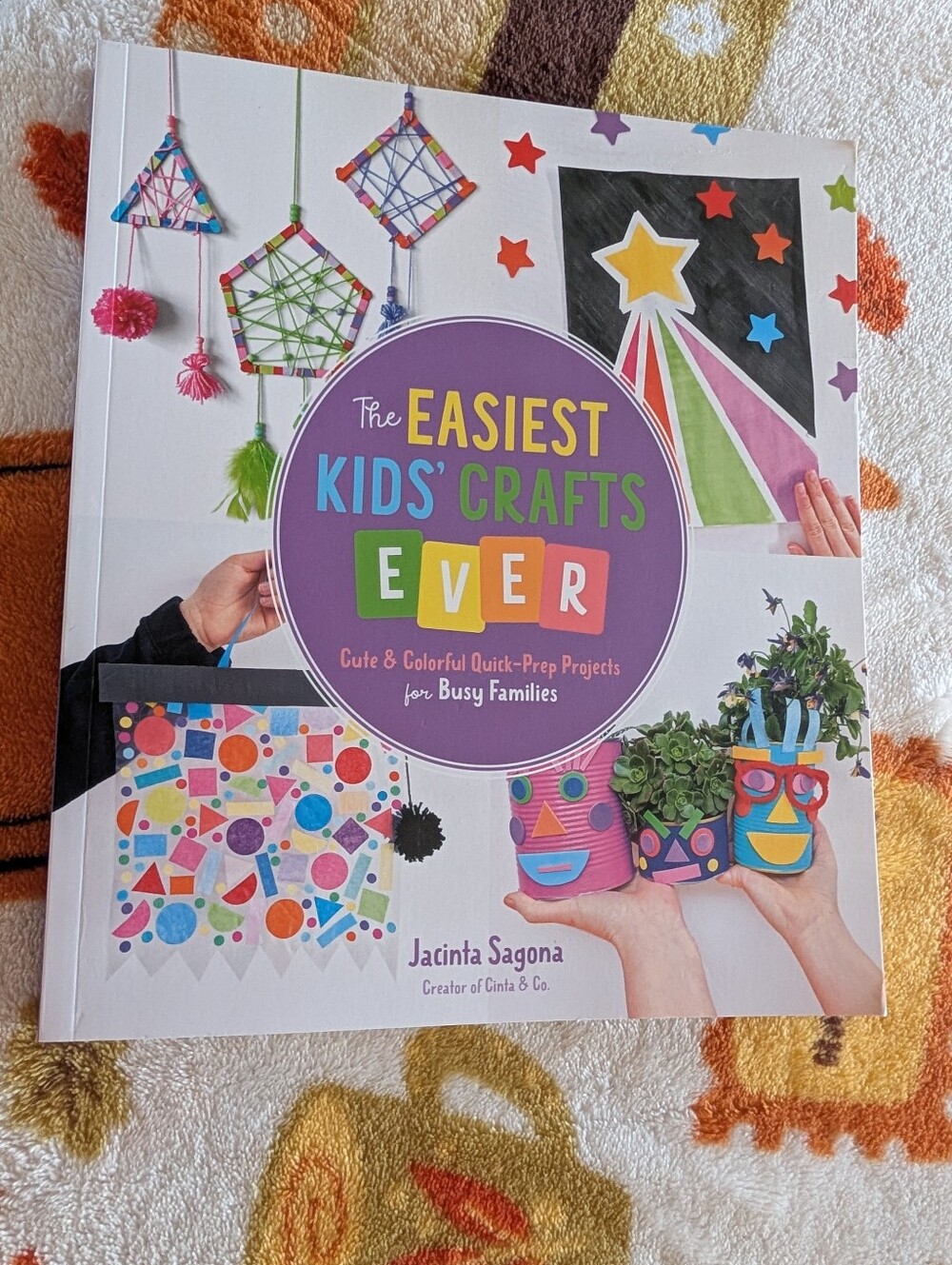 The Easiest Kids' Crafts Ever - Colorful Kids' Crafts Activity Book